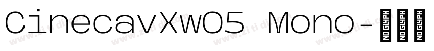 CinecavXw05 Mono字体转换